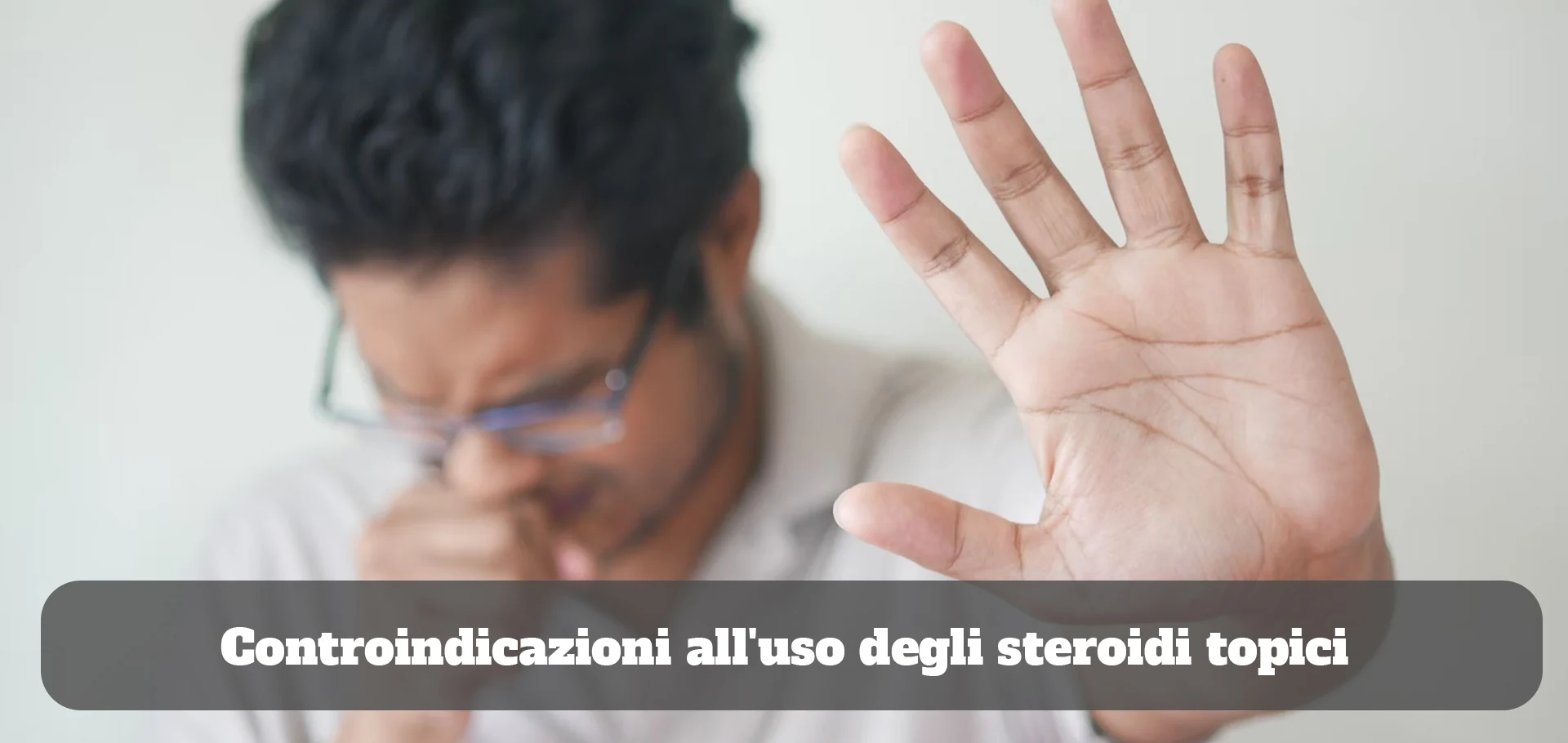 Controindicazioni all'uso degli steroidi topici